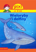 Pixi ja wiem! Wieloryby i delfiny
