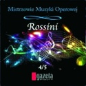 Kolekcja Mistrzowie Muzyki Operowej 4: Gioacchino Rossini